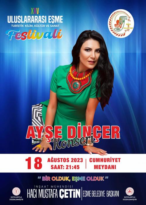 18 AĞUSTOS ULUSLARARASI EŞME FESTİVALİ AYŞE DİNÇER KONSERİ 18 AĞUSTOS ULUSLARARASI EŞME FESTİVALİ AYŞE DİNÇER KONSERİ