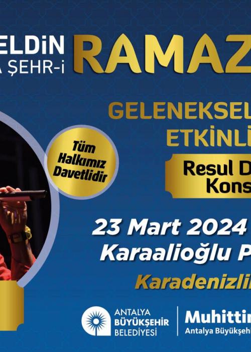 23 MART ANTALYA RAMAZAN ETKİNLİĞİ RESUL DİNDAR KONSERİ 23 MART ANTALYA RAMAZAN ETKİNLİĞİ RESUL DİNDAR KONSERİ
