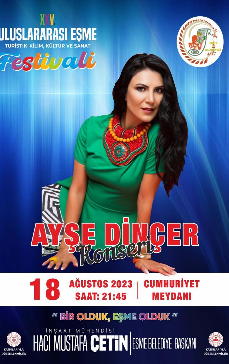 18 AĞUSTOS ULUSLARARASI EŞME FESTİVALİ AYŞE DİNÇER KONSERİ