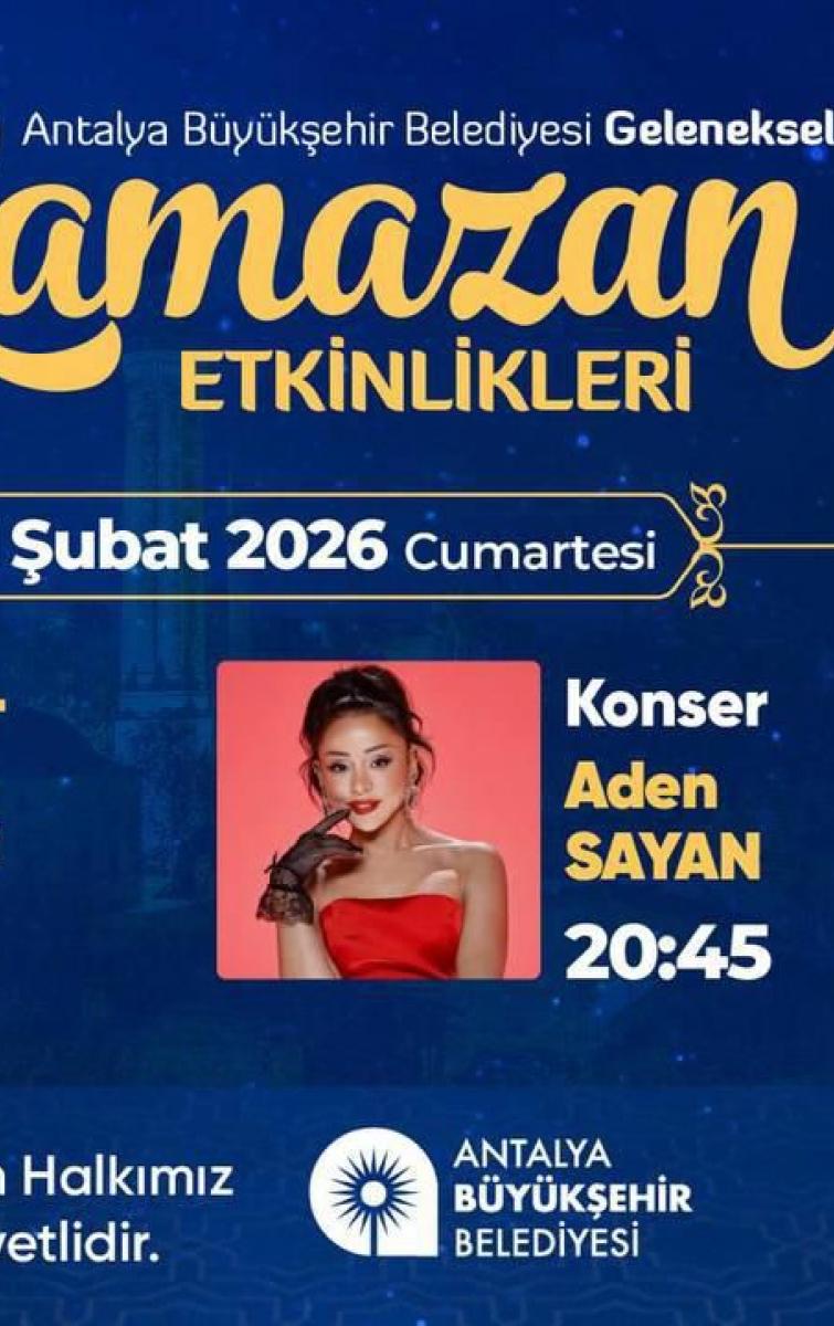ANTALYA GELENEKSEL RAMAZAN ETKİNLİKLERİ ADEN SAYAN KONSERİ